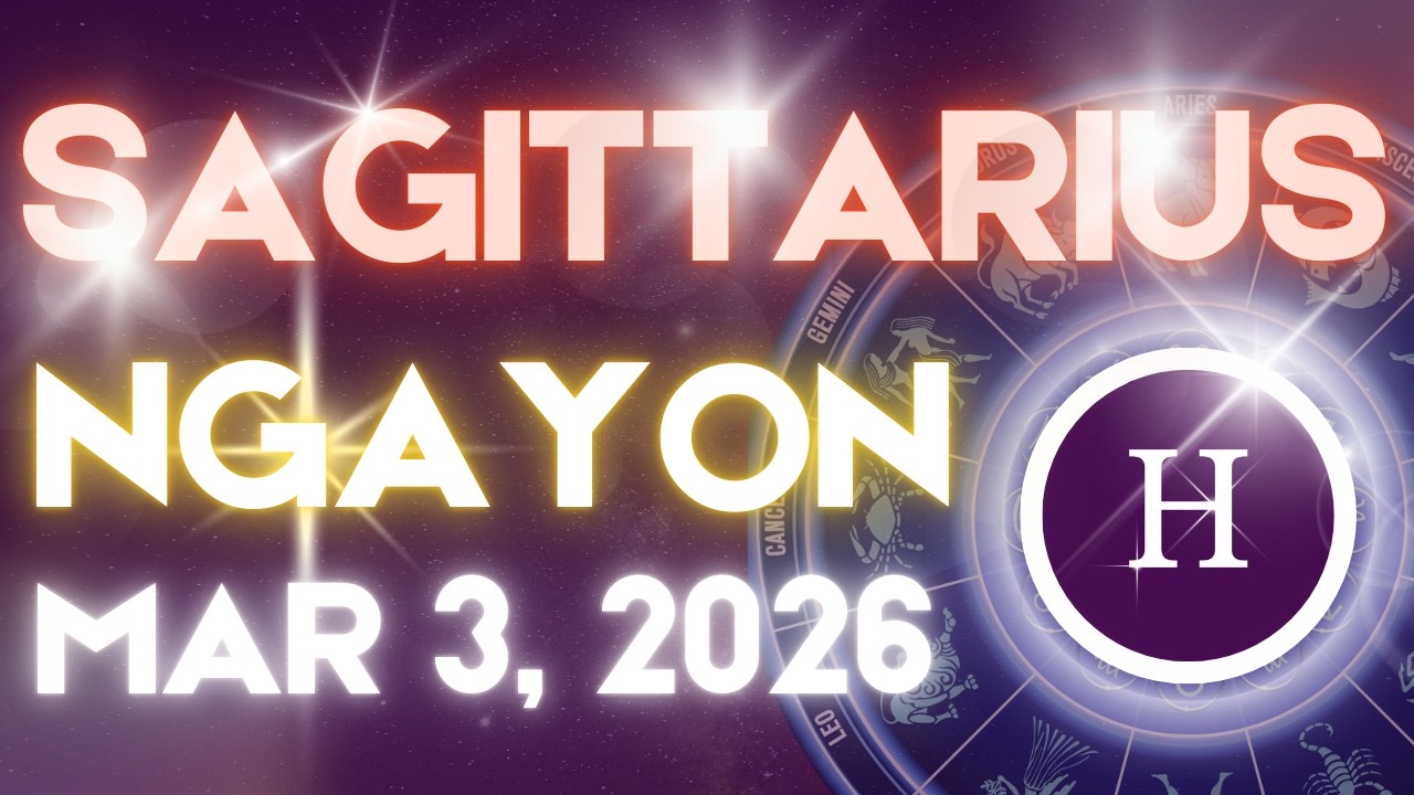 SAGITTARIUS Horoscope Ngayong Araw MARCH 3, 2026 Tagalog Horoscope Gabay Kapalaran