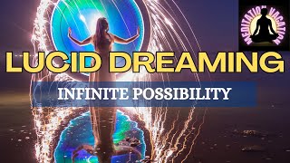 Lucid Dreaming Guided Meditation: Journey to Infinite Possibilities
