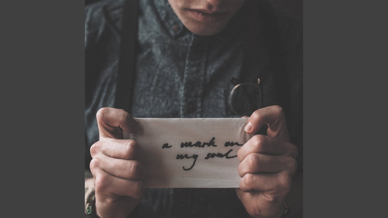 a-mark-on-my-soul-youtube