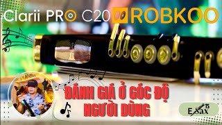 REVIEW CLARII PRO C20V - NHIỀU CẢI TIẾN, CÒN VÀI THỨ CẦN HOÀN THIỆN 