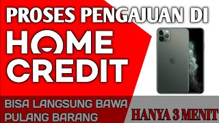 PROSES PENGAJUAN DI HOME CREDIT