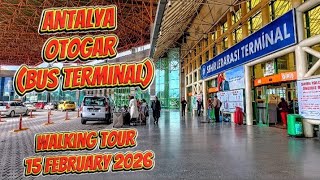 Antalya OTOGAR (Bus Terminal) Walking Tour 15 Feb 2026 #antalya #otogar #busterminal #travel 