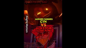 CYN VS ALASTOR #murderdrones #hazbinhotel #vivziepop #glitch #edit #shorts #memes #fyp #vs