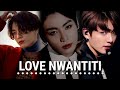 Love nwantiti  jungkook fmv