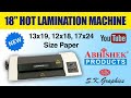 18'' Hot Lamination Machine for 13x19, 12x18, 17x24 Size Paper | Abhishek Products | S.K. Graphics