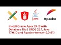 Install Oracle Apex 24.2 & Configure ORDS 25.1 With Database 19c