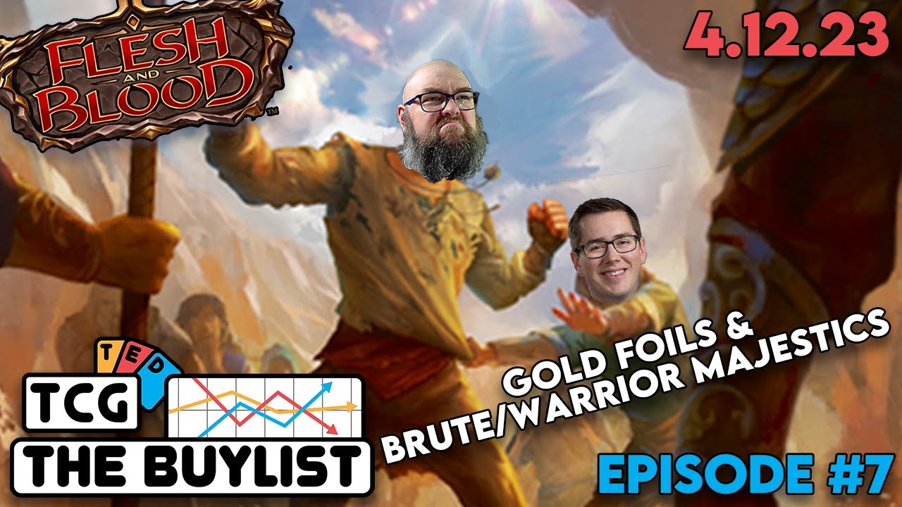 Flesh and Blood Podcast The Buylist Episode 7 Gold and Deep Dives