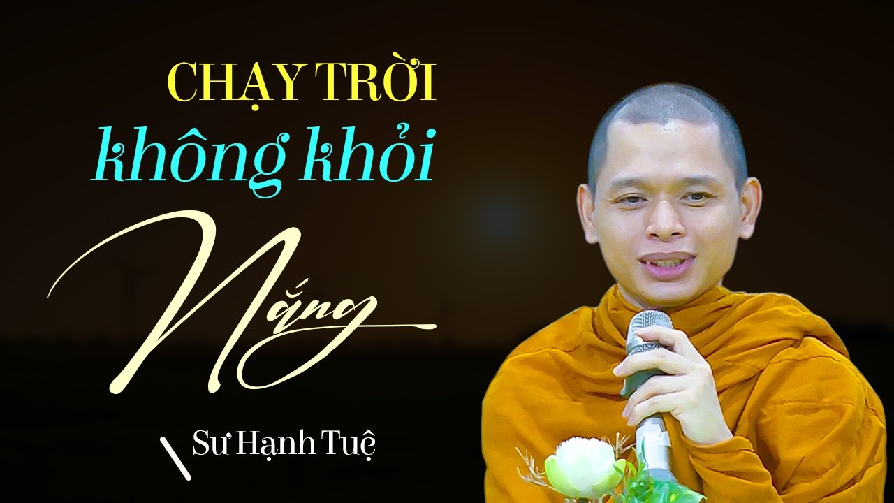 Sư trẻ với bài giảng quá hay - SƯ HẠNH TUỆ (18.11.2022)