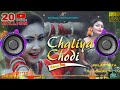 Chaliya chodi dj songassamese dj song assamese dj remix songhard bass