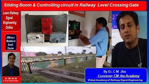 Q&A LC Gate Sliding Boom - Railway Signal Engineering with Er CM Jha Sir