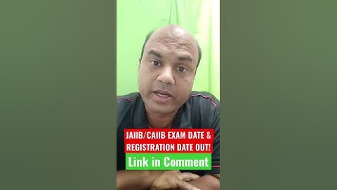 JAIIB/CAIIB EXAM DATE & REGISTRATION DATE OUT! | Link in Comment