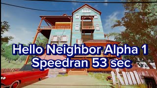 Hello Neighbor Alpha 1 Speedrun 53 Seconds