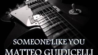 MATTEO GUIDICELLI - Someone Like You [HQ AUDIO]