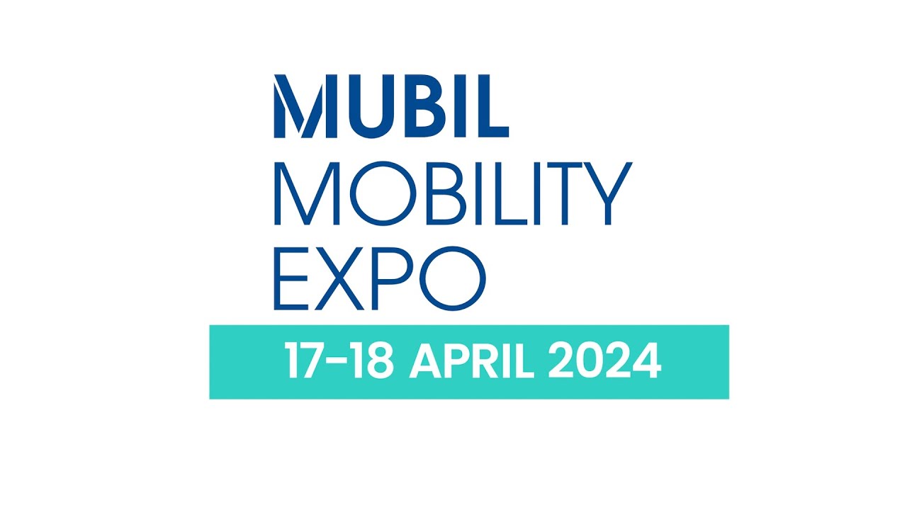 MUBIL Mobility Expo 2024 Sustainable mobility industry trade show in