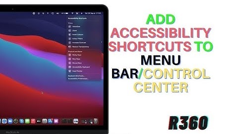 How to Add Accessibility Shortcuts to Menu Bar and Control Center in macOS Big Sur