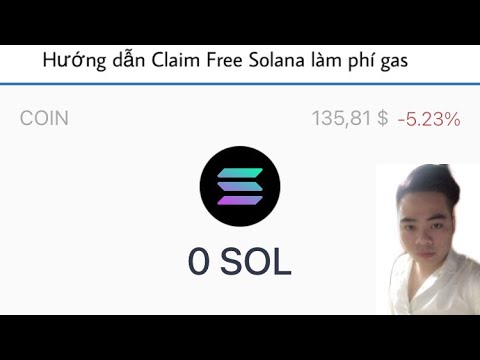 colo free  2022 Update  Hướng dẫn Claim Free Solana làm phí gas