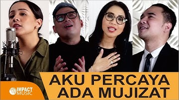 Aku Percaya Ada Mujizat-Angel Pieters, Jason, Sari Simorangkir, Sandi Nugroho-[Official Music Video]