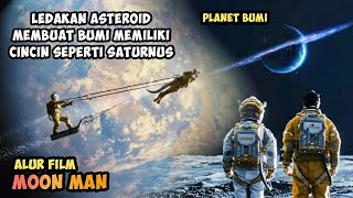 HIDUP SENDIRIAN DI BULAN SETELAH BUMI DIHANTAM ASTEROID | ALUR FILM MOON MAN