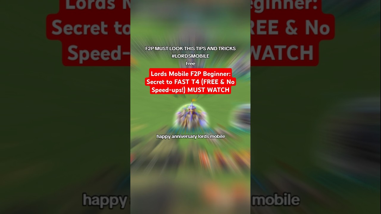 Lords Mobile F2P Beginner: Secret to FAST T4 (FREE & No Speed-ups!) MUST WATCH 