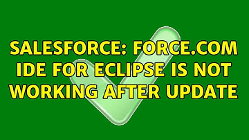 Salesforce: Force.com IDE for Eclipse is not working after update (3 Solutions!!)