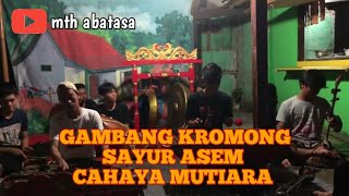 GAMBANG KROMONG SAYUR ASEM SANGGAR CAHAYA MUTIARA