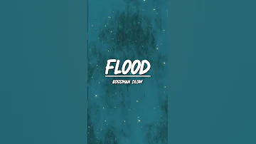 BossMan Dlow Flood Slowed Reverb Bossmandlow Flood Slowedandreverb Slowed Lyrics 
