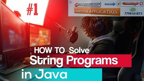 #1 JAVA STRING Programs for ICSE Board Students | Simple way to learn Java language.