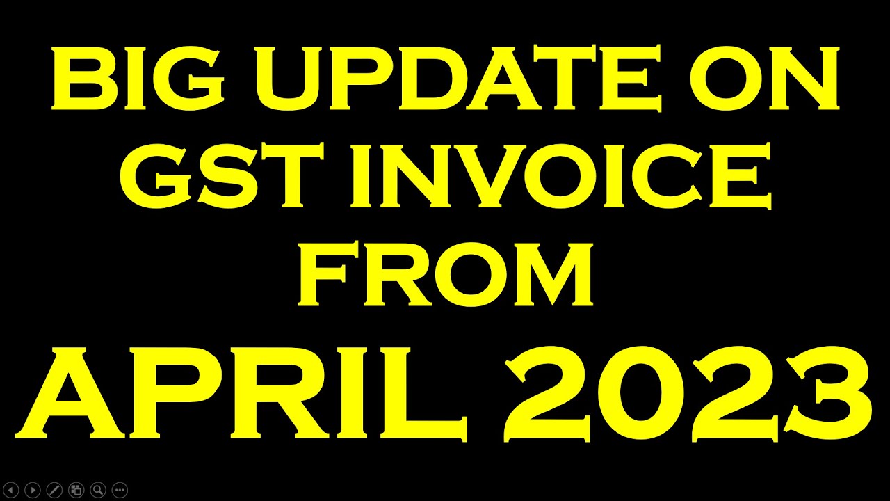 BIG UPDATE ON GST INVOICE FROM APRIL 2023 GST E INVOICE ENABLEMENT big-update-on-gst-invoice-from-april-2023-gst-e-invoice-enablement