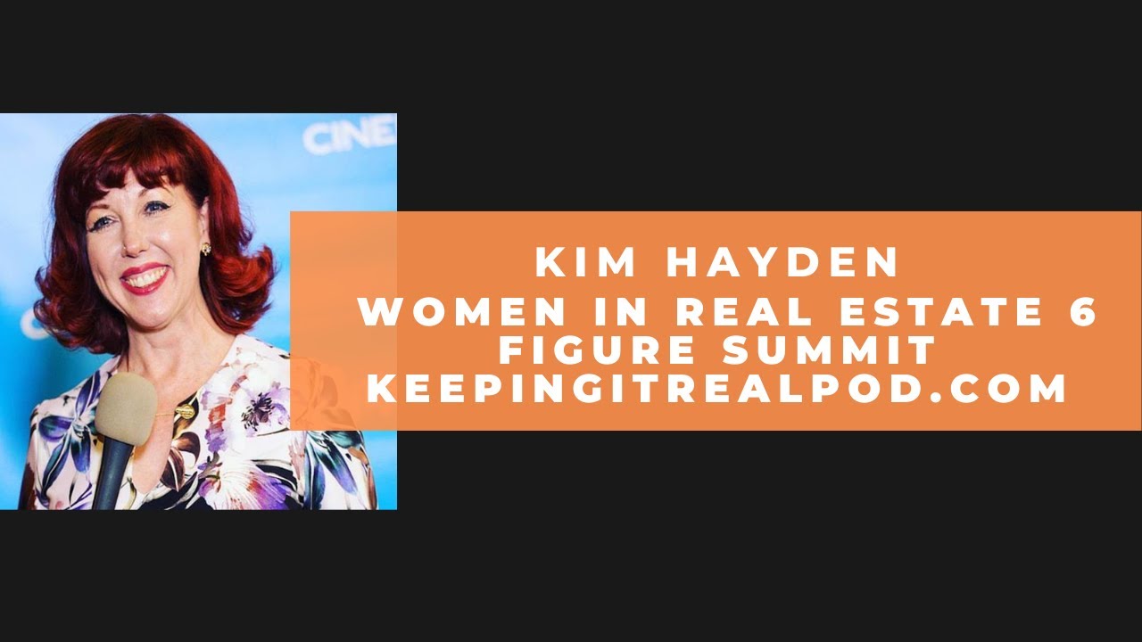 Kim Hayden Women In Real Estate 6 Figure Summit YouTube