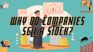 Why Do Companies Want To Sell Their Stock?