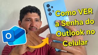 Como Ver a Senha do Outlook no celular
