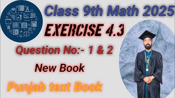 9TH Class Math New 2025 chapter 4 exercise 4.3 || PCTB || National Curriculum of Pakistan 