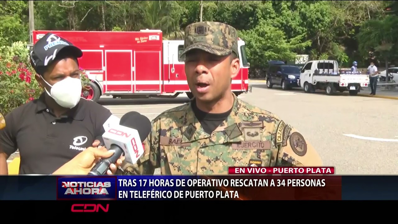 Tras 17 horas de operativo, rescatan a 32 personas en teleférico de Puerto Plata