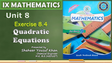 Exercise 8.4 - 9th Class Math || Quadratic Equations || Sindh Board || by ykSir