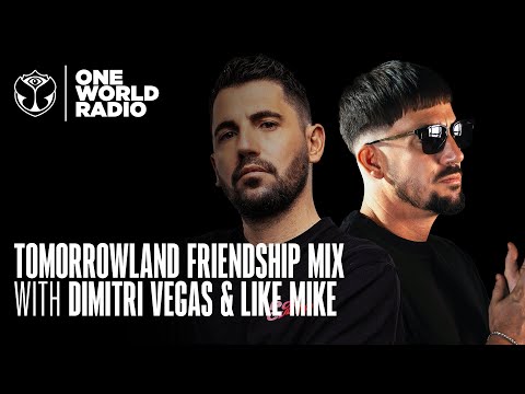Tomorrowland - Friendship Mix - Dimitri Vegas & Like Mike