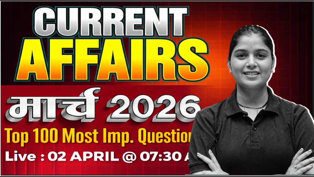 MARCH 2026 Current Affairs Full Revision | SSC MTS, RRB NTPC - YouTube