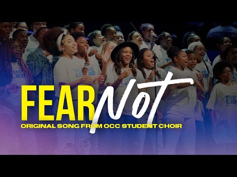 "Fear Not" -- An Original Song from OCC Students