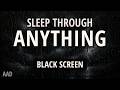 Sleep Through ANYTHING | Heavy Rain and Thunder for Deep Sleep (Black Screen, 12 Hours)