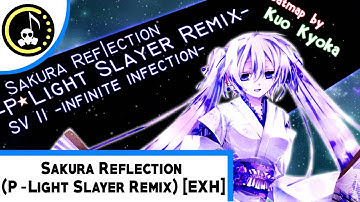 Sakura Reflection (P-Light Slayer Remix) [EXH]