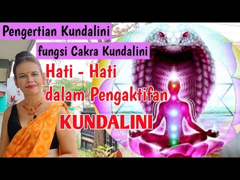 Apakah Kundalini itu ? Pengertian Kundalini dan Fungsi Kundalini