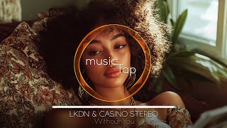 LKDN & Casino Stereo - Without You