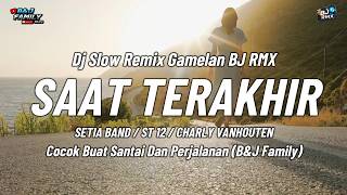 🔥 DJ SAAT TERAKHIR – ST12 | SLOW REMIX TERBARU 2026 BASS BIKIN CANDU • BASS ADEM | B&J FAMILY