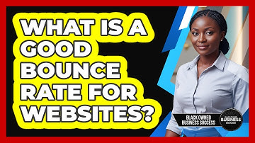 What Is a Good Bounce Rate for Websites?