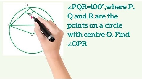 ∠PQR=100° ,P,Q,R are the points on the circle with centre O find ∠OPR #viral #math #
