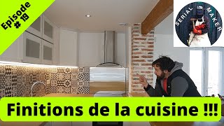 je rénove une maison pour mon père : Episode 19 : Les finitions de la cuisine !