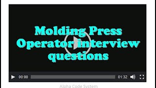 Molding Press Operator interview questions