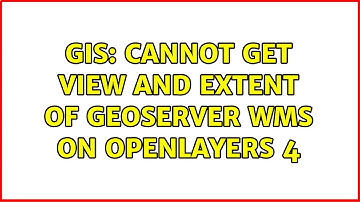 GIS: Cannot get view and extent of GeoServer WMS on Openlayers 4