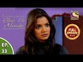 Ep 33 - Mala Takes A Stand - Ghar Ek Mandir - Full Episode