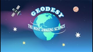 Geodesy The Most Amazing Science Youve Never Heard Of Un-Ggce