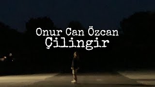 Onur Can Özcan - Çilingir (Sözleri) | Sensei Resimi